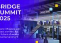 BRIDGE Summit 2025: UAE’s Bold Bet on the Future of Media & Content